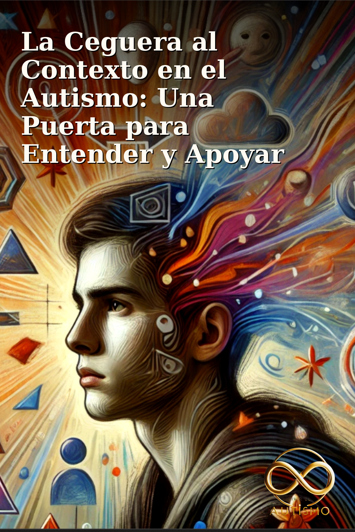 La Ceguera al Contexto en el Autismo: Una Puerta para Entender y Apoyar