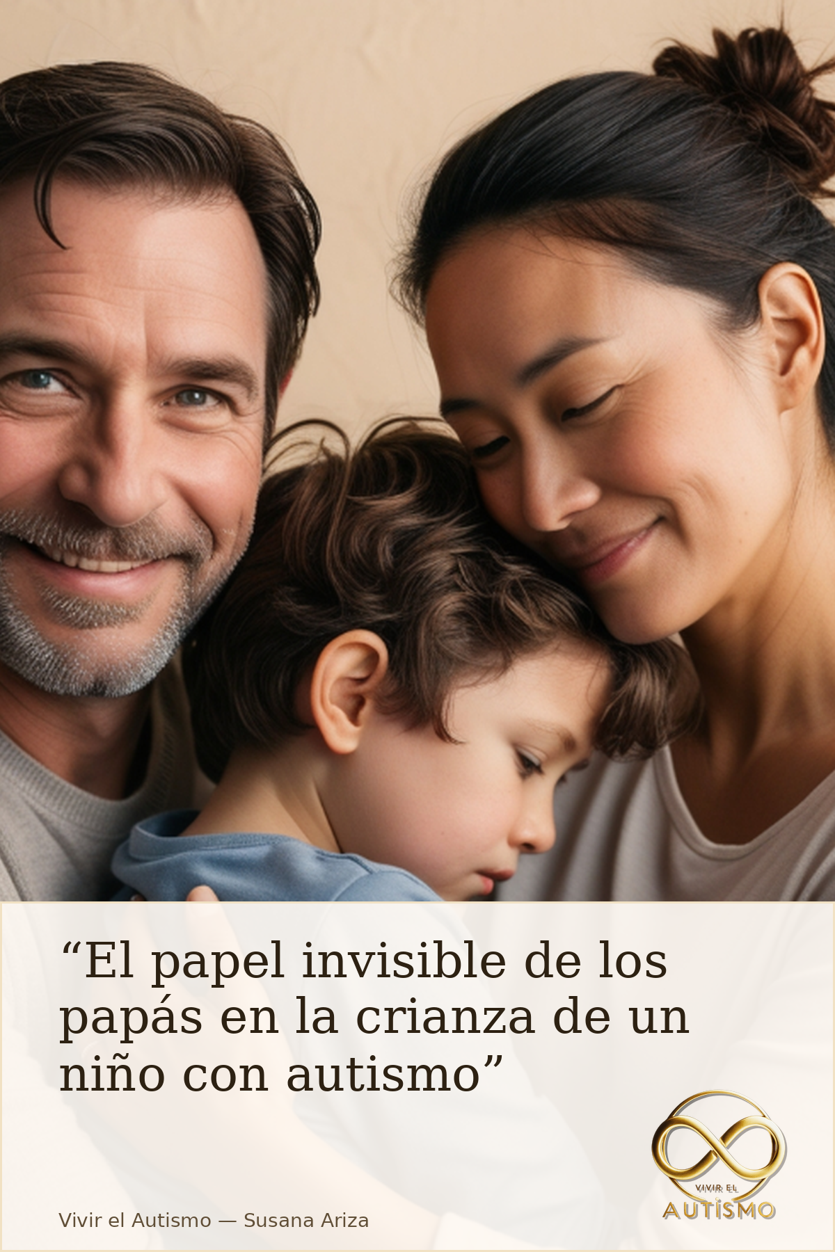” El papel invisible de los papás en la crianza de un niño con autismo”