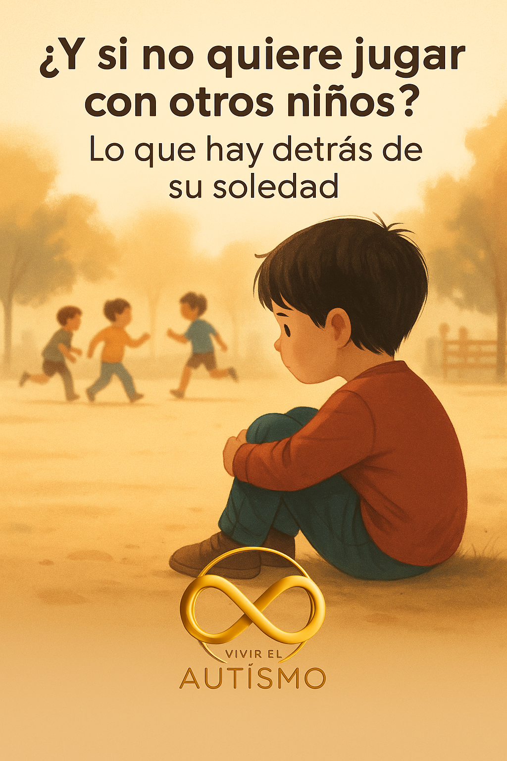 ¿Y si no quiere jugar con otros niños? Lo que hay detrás de su soledad