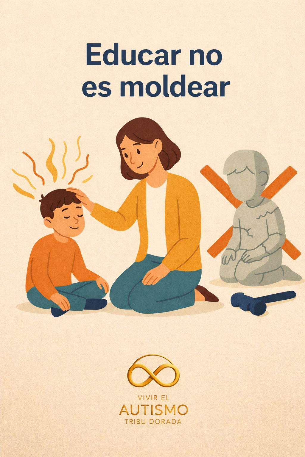 Educar no es moldear: por qué tu hijo no necesita encajar, sino ser entendido