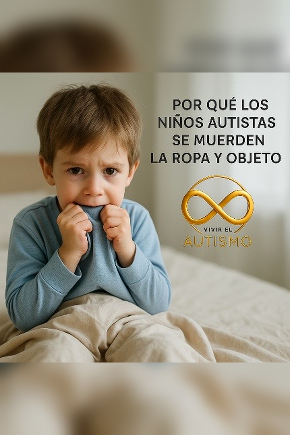 “¿Por qué mi hijo se muerde la manga, el cuello de la camiseta… y hasta las sábanas? — Lo que de verdad pide cuando lleva todo a la boca”