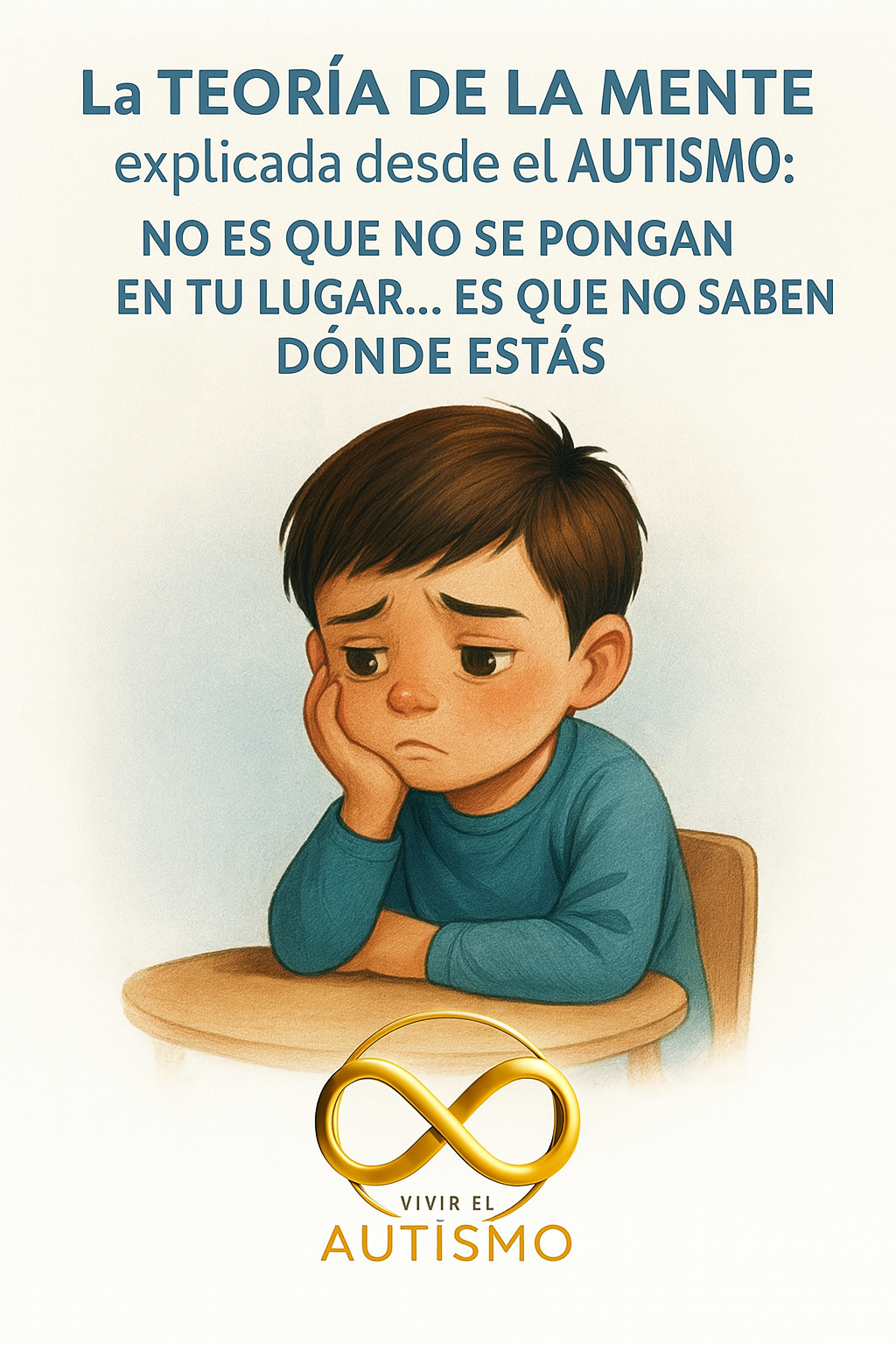 La teoría de la mente explicada desde el autismo: no es que no se pongan en tu lugar… es que no saben dónde estás