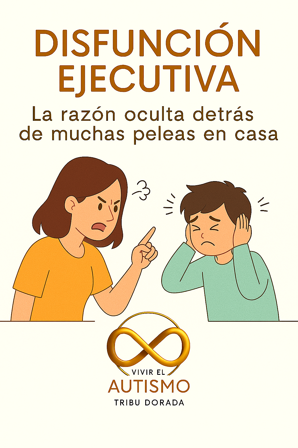 Disfunción ejecutiva: la razón oculta detrás de muchas peleas en casa