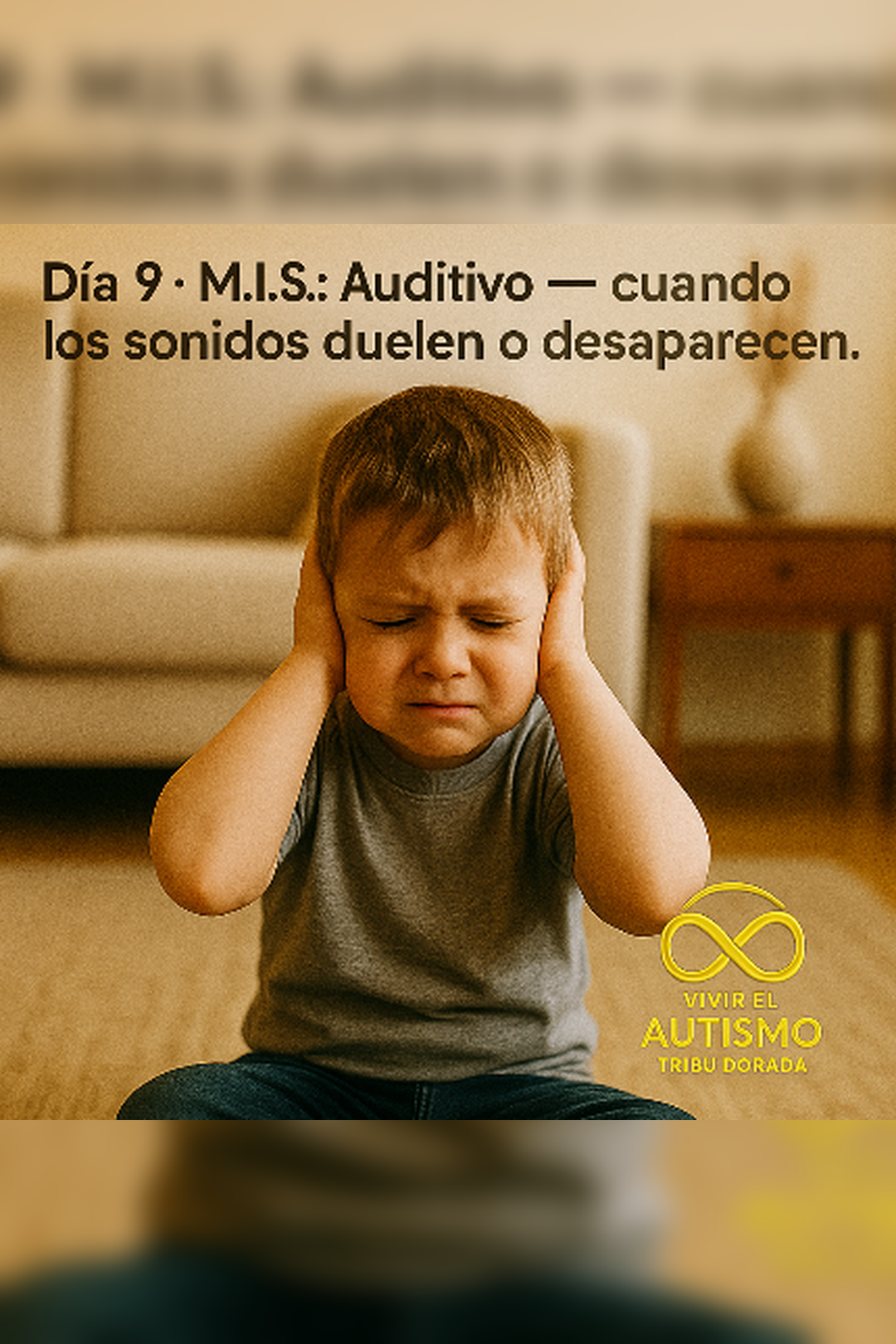 Día 9 · M.I.S.: Auditivo — cuando los sonidos duelen o desaparecen.