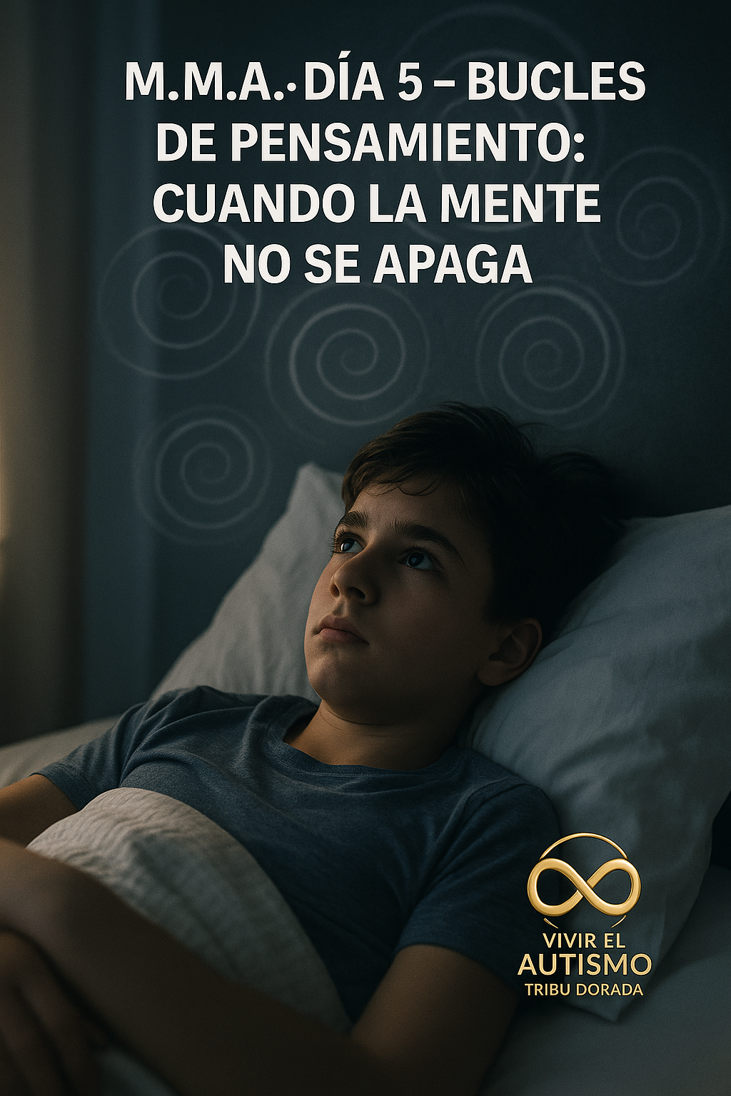 M.M.A. · Día 5 — Bucles de pensamiento: cuando la mente no se apaga