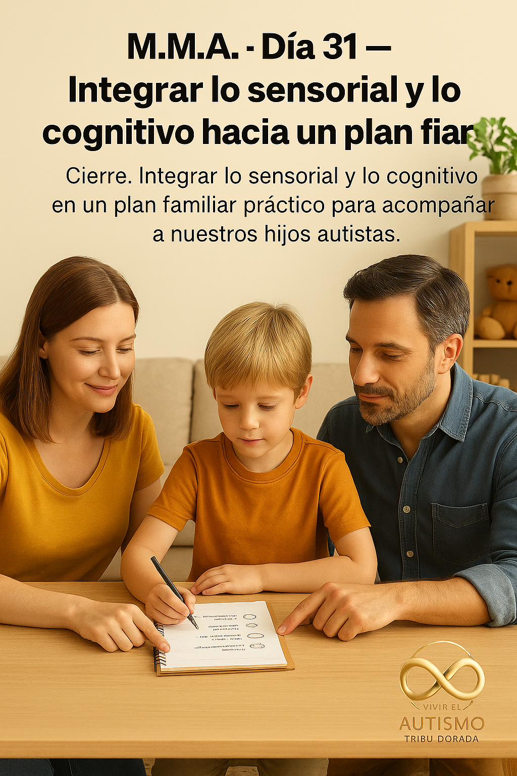 M.M.A. · Día 31 — Integrar lo sensorial y lo cognitivo hacia un plan familiar