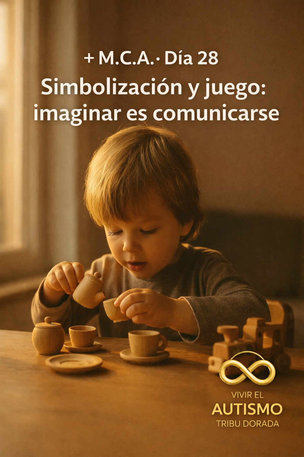 M.C.A. · Día 28 — Simbolización y juego: imaginar es comunicarse
