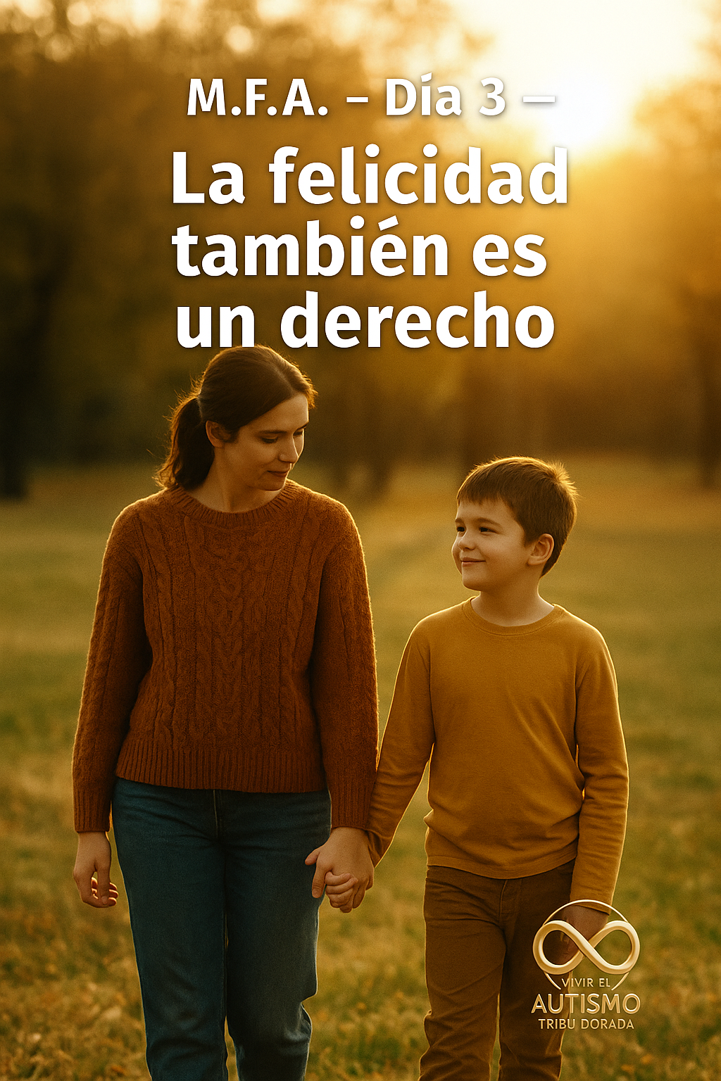 M.F.A. · Día 3 — La felicidad también es un derecho