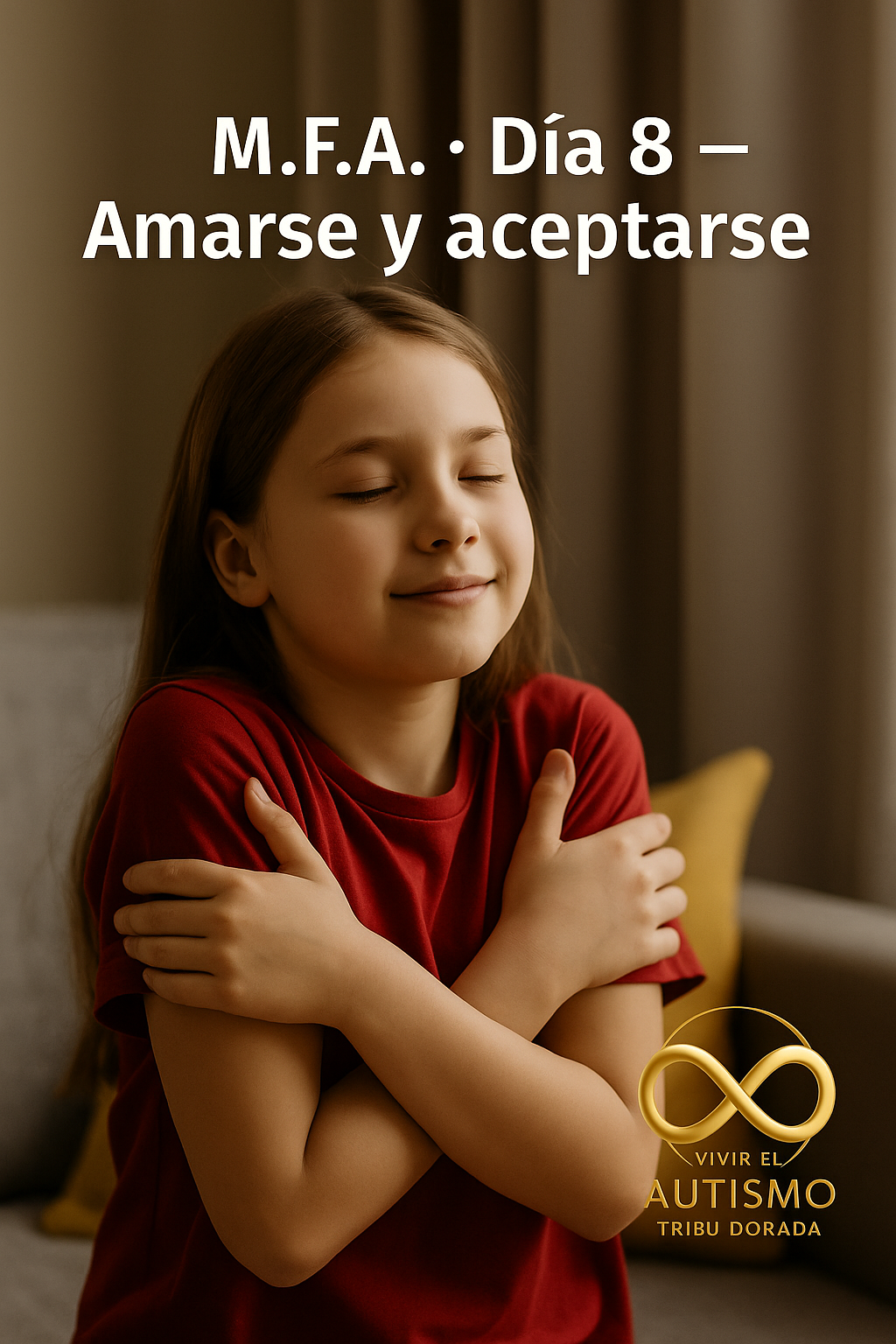 M.F.A. · Día 8 — Amarse y aceptarse