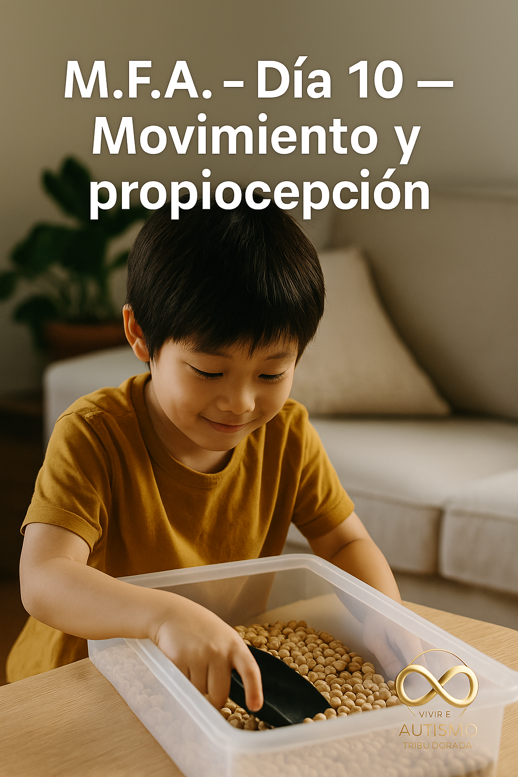 M.F.A. · Día 10 — Movimiento y propiocepción: cómo ayudar a tu hijo a sentirse “en su cuerpo”