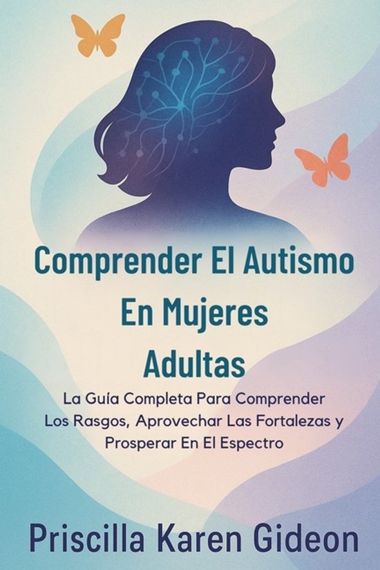 Portada de Comprender el autismo en mujeres adultas, de Priscilla Karen Gideon (ISBN 9798277323328)
