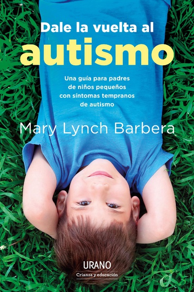 Portada de Dale la vuelta al autismo, de Mary Lynch Barbera
